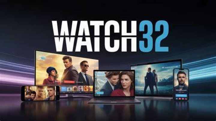 Discovering Watch32: Your Gateway to Stream Movies and Series